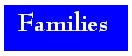 Families