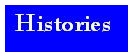 Histories